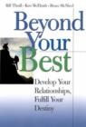 Image for Beyond your best  : develop your relationships, fulfill your destiny