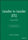 Image for Leader to Leader (LTL), Volume 28, Spring 2003
