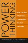 Image for Power thinking  : how the way you think can change the way you lead