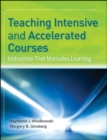 Image for Teaching intensive and accelerated courses  : instruction that motivates learning