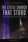 Image for The Little Church That Stood: A True Story of Extr Aordinary Courage, Resilience, and Love