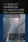 Image for The Quality Handbook for Health Care Organizations