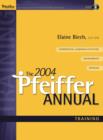 Image for The 2004 Pfeiffer annual: Training : v. 1 : Training