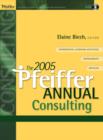 Image for The 2005 Pfeiffer annual: Consulting