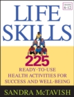 Image for Life skills  : 225 ready-to-use health activities for success and well-being (Grades 6-12)