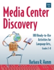 Image for Media center discovery  : 180 ready-to-use activities for language arts (grades 5-8)
