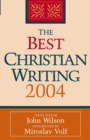 Image for The Best Christian Writing 2004