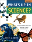 Image for What&#39;s up in science?  : puzzles and problem-solving activities to build science literacy, grades 6-10