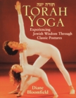 Image for Torah yoga  : experiencing Jewish wisdom through classic postures