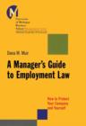 Image for A Manager&#39;s Guide to Employment Law: How to Protect Your Company and Yourself