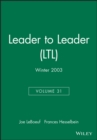 Image for Leader to Leader (LTL), Volume 31 , Winter 2003