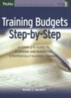 Image for Training budgets step-by-step: a complete guide to planning and budgeting strategically-aligned training