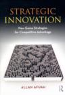 Image for Strategic innovation: embedding innovation as a core competency in your organization