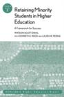 Image for Retaining minority students in higher education  : a framework for success