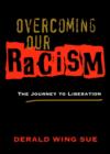 Image for Overcoming Our Racism: The Journey to Liberation