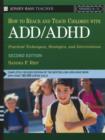 Image for How to Reach and Teach Children with ADD/ADHD