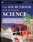 Image for The sourcebook for teaching science, grades 6-12  : strategies, activities, and instructional resources