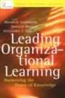 Image for Leading organizational learning: harnessing the power of knowledge