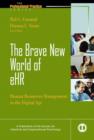 Image for The brave new world of eHR  : human resources management in the digital age