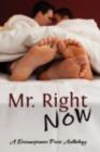 Image for Mr. Right Now: when dating is better than saying &quot;I do&quot;