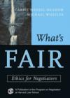 Image for What&#39;s Fair: Ethics for Negotiators