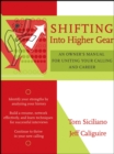 Image for Shifting into higher gear  : an owner&#39;s manual for uniting your calling and career
