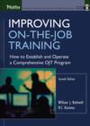 Image for Improving On-the-Job Training: How to Establish and Operate a Comprehensive OJT Program