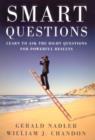Image for Smart questions: learn to ask the right questions for powerful results