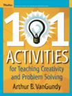 Image for 101 Activities for Teaching Creativity and Problem Solving