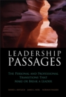 Image for Leadership passages  : the personal and professional transitions that make or break a leader