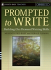 Image for Prompted to Write : Building On-Demand Writing Skills, Grades 6-12