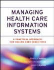 Image for Managing Health Care Information Systems