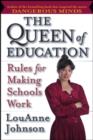 Image for The queen of education  : rules for making school work