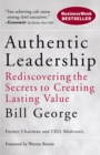 Image for Authentic leadership  : rediscovering the secrets to creating lasting value