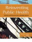 Image for Reinventing public health  : policies and practices for a healthy nation