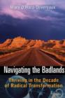 Image for Navigating the badlands: thriving in the decade of radical transformation