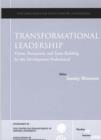 Image for Transformational Leadership: Vision, Persuasion, and Team Building for the Development Professional