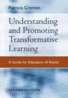 Image for Understanding and promoting transformative learning  : a guide for educators of adults