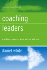 Image for Coaching leaders  : guiding people who guide others