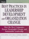 Image for Best practices in leadership development and organization change: how the best companies ensure meaningful change and sustainable leadership
