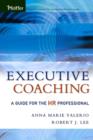 Image for Executive coaching: a guide for the HR professional