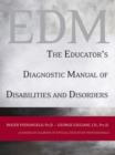 Image for The Educator&#39;s Diagnostic Manual of Disabilities and Disorders