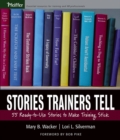 Image for Stories Trainers Tell : 55 Ready-to-Use Stories to Make Training Stick