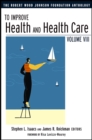 Image for To Improve Health and Health Care: The Robert Wood Johnson Foundation Anthology