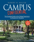 Image for Campus Confidential : The Complete Guide to the College Experience by Students for Students