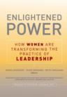 Image for Enlightened Power: How Women are Transforming the Practice of Leadership