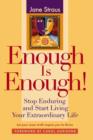 Image for Enough is enough!  : stop enduring and start living your extraordinary life