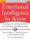 Image for Emotional intelligence in action: training and coaching activities for leaders and managers