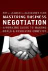 Image for Mastering business negotiation  : a working guide to making deals and resolving conflict