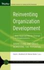 Image for Reinventing organization development  : new approaches to change in organizations